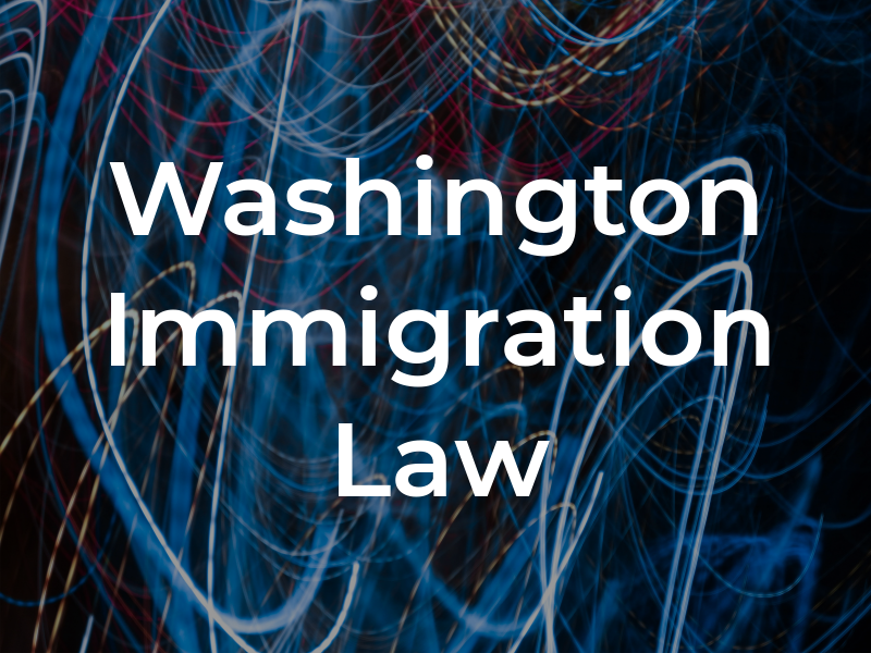 Washington Immigration Law