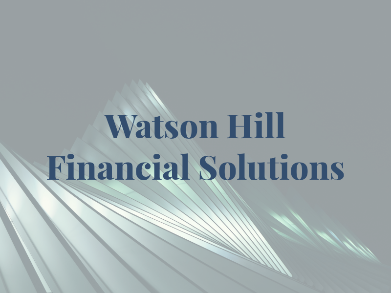 Watson Hill Financial Solutions