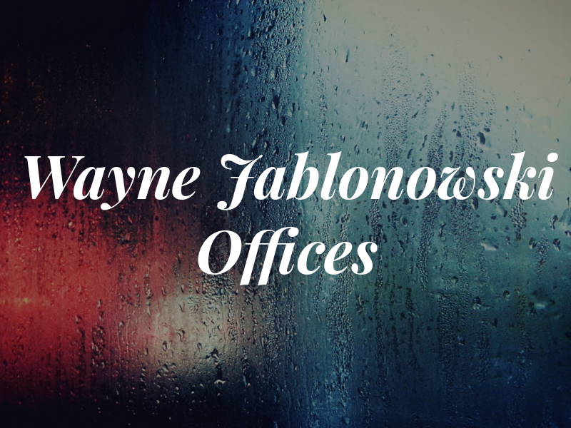 Wayne Jablonowski Law Offices