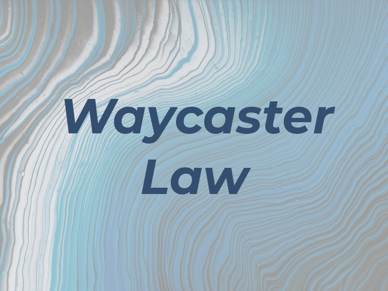 Waycaster Law