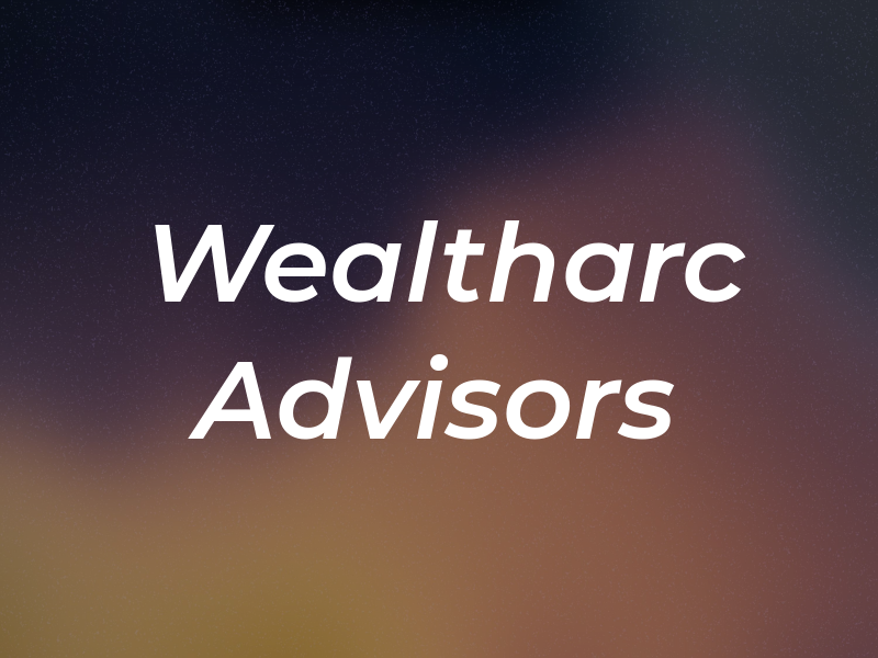 Wealtharc Advisors