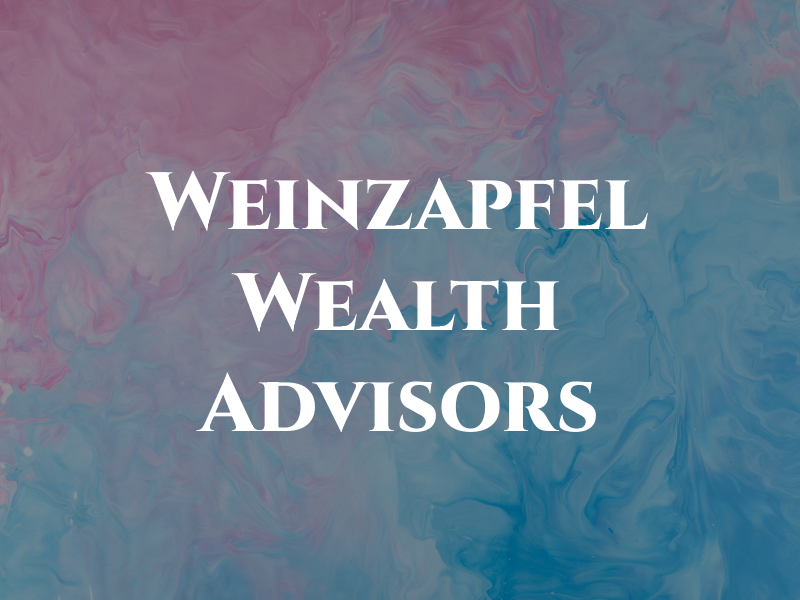Weinzapfel Wealth Advisors