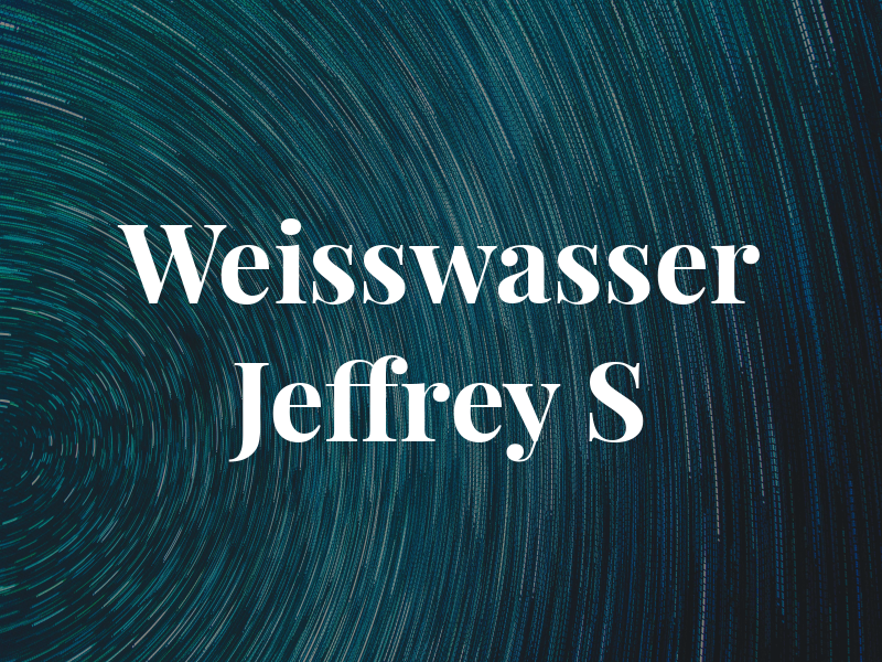 Weisswasser Jeffrey S