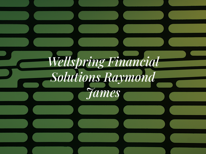 Wellspring Financial Solutions of Raymond James