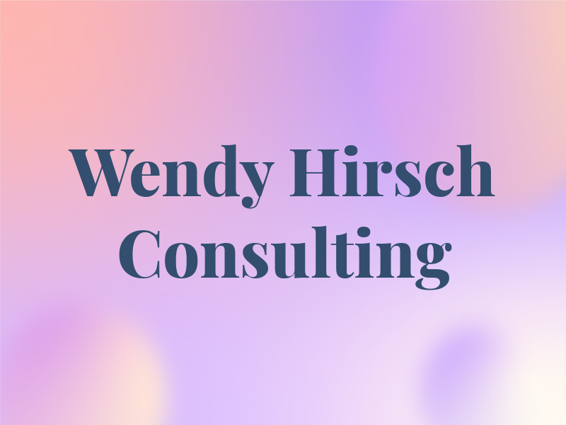 Wendy Hirsch Consulting