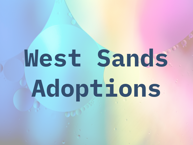 West Sands Adoptions