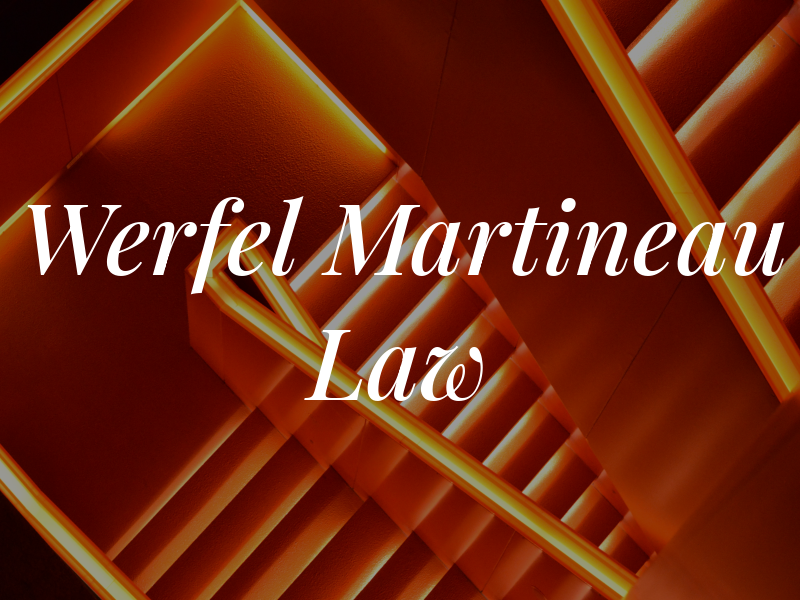 Werfel Martineau Law