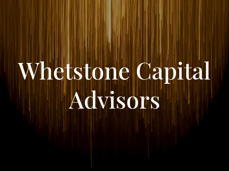Whetstone Capital Advisors