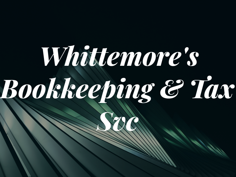 Whittemore's Bookkeeping & Tax Svc