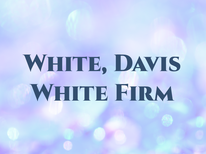 White, Davis & White Law Firm