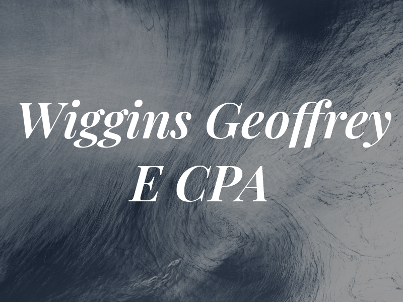 Wiggins Geoffrey E CPA