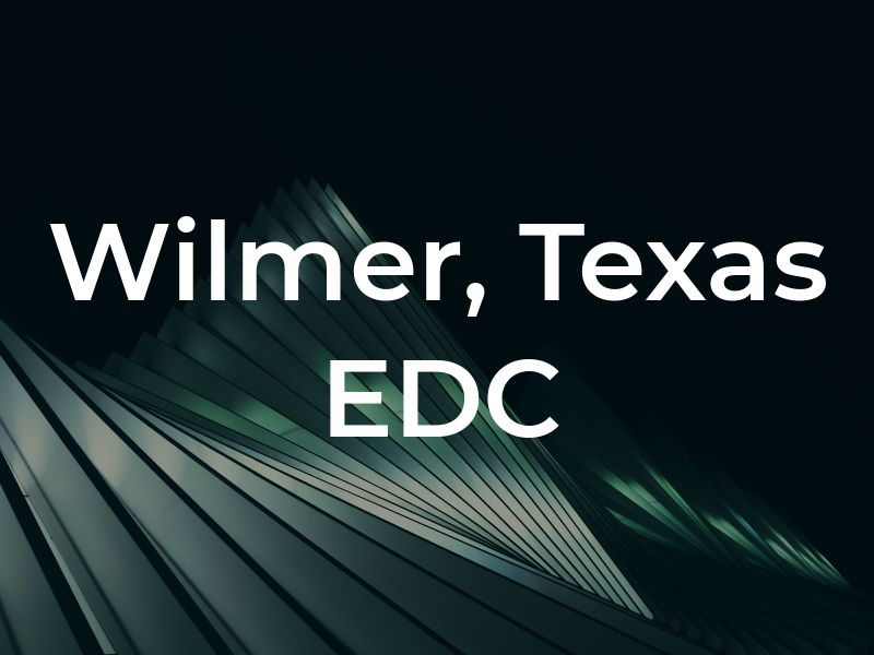 Wilmer, Texas EDC