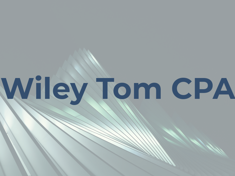 Wiley Tom CPA