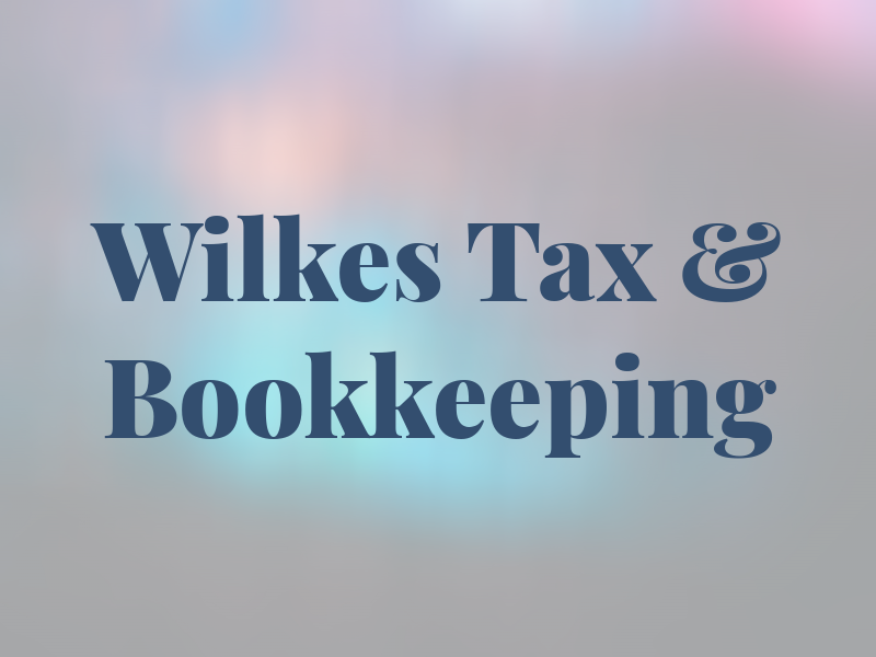 Wilkes Tax & Bookkeeping