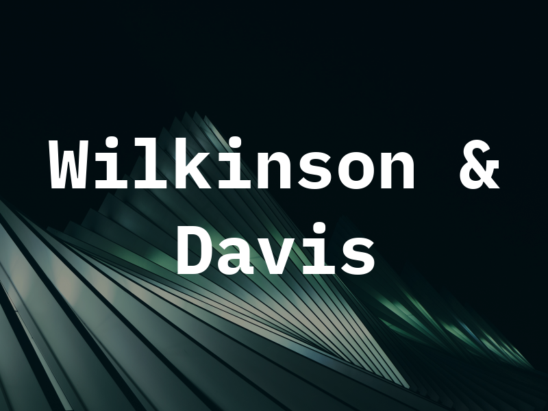 Wilkinson & Davis