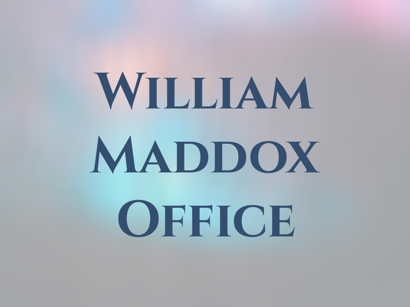 William C Maddox Law Office