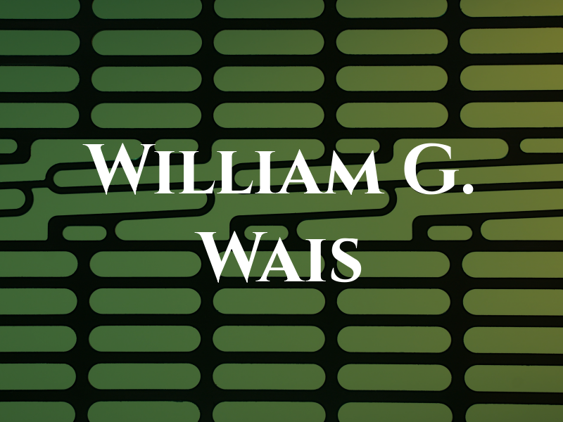 William G. Wais