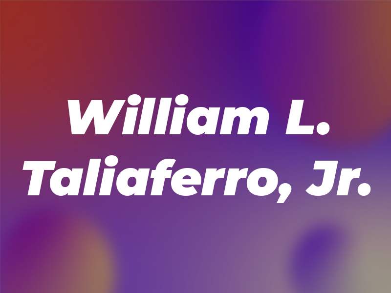 William L. Taliaferro, Jr.