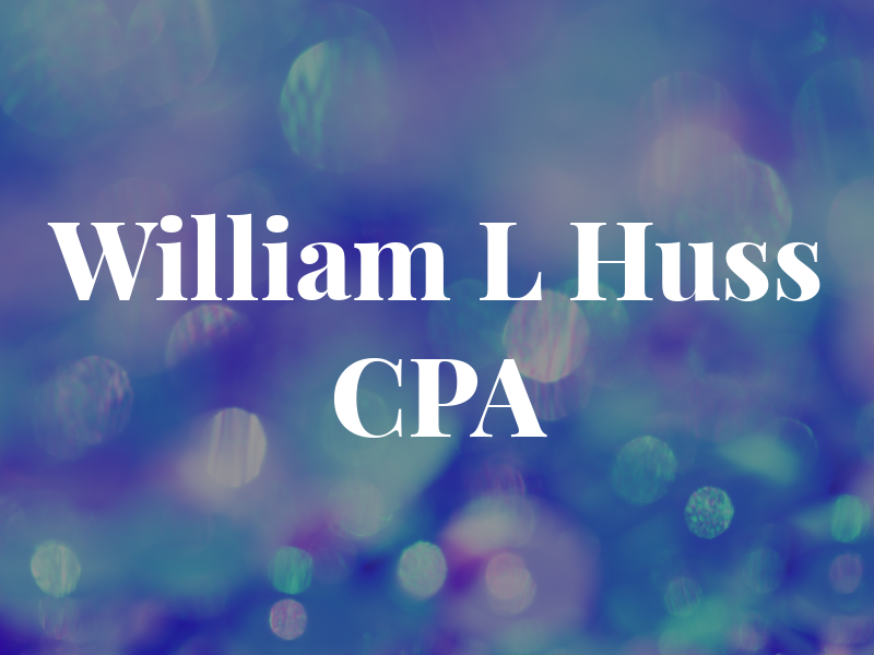 William L Huss CPA