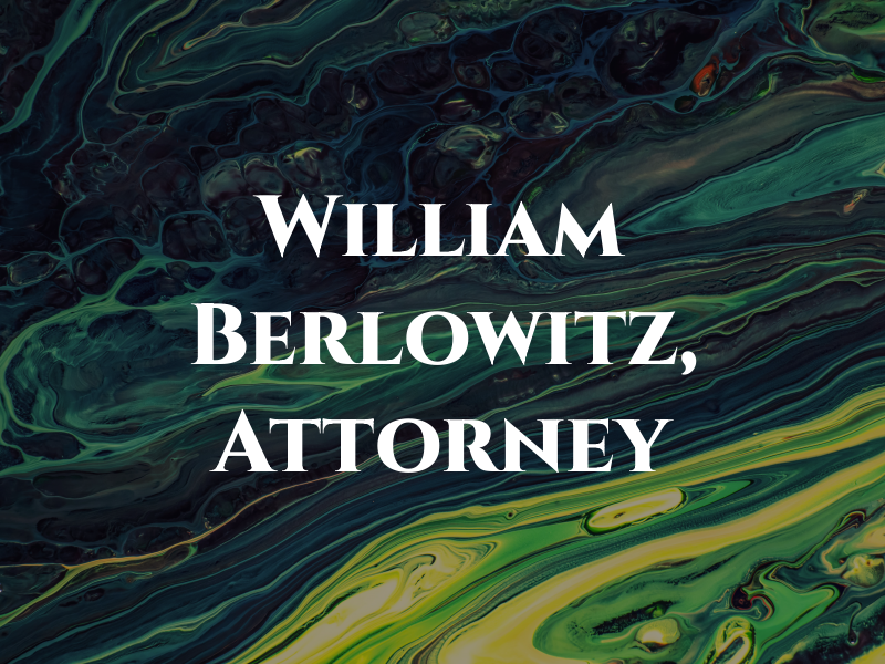 William M. Berlowitz, Attorney at Law