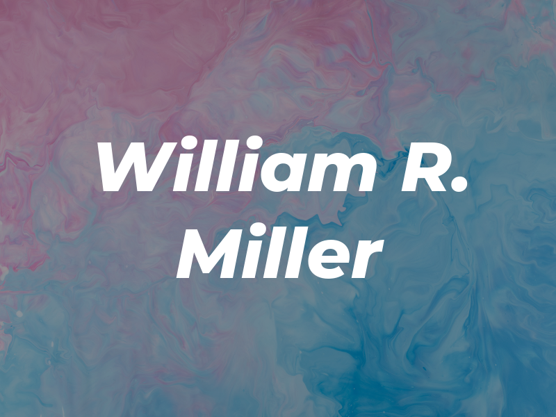 William R. Miller