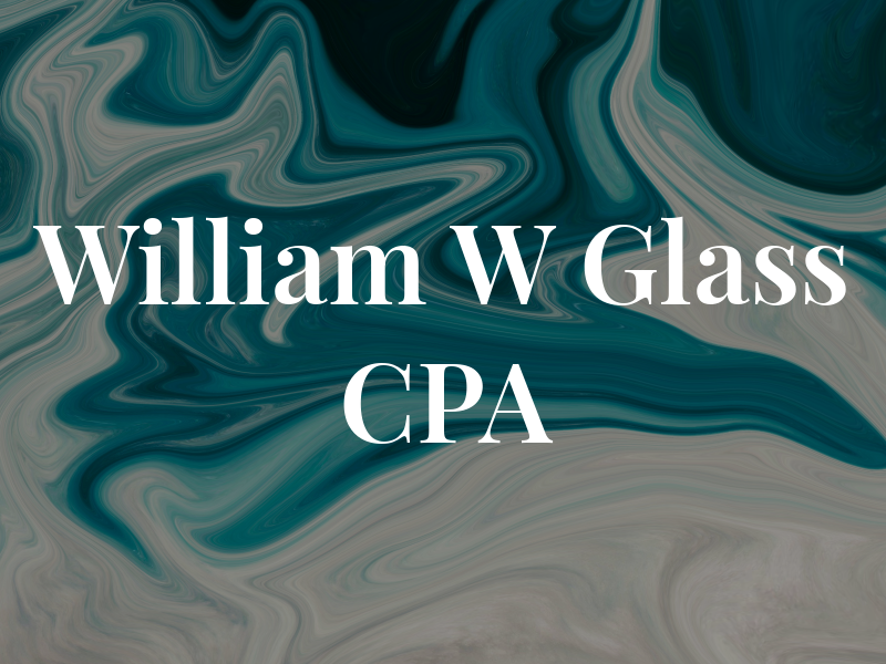 William W Glass CPA