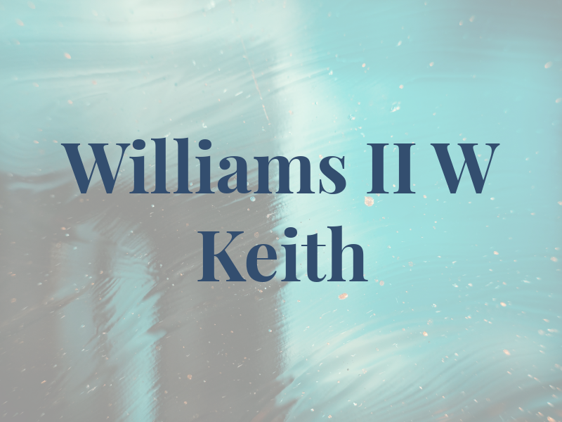 Williams II W Keith