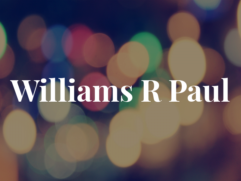 Williams R Paul