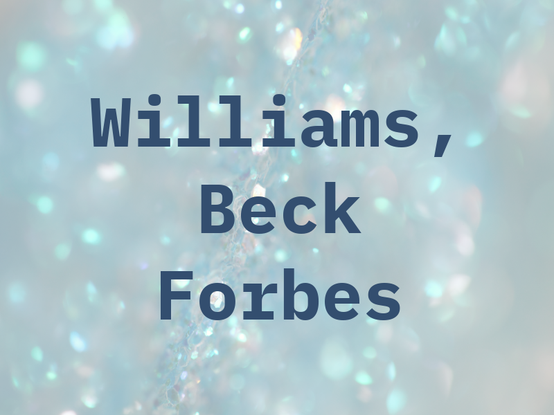Williams, Beck & Forbes