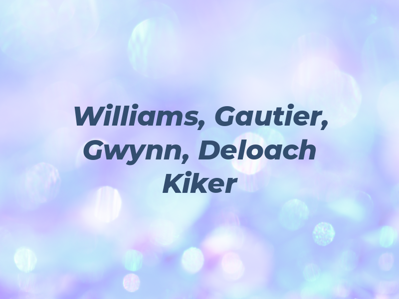 Williams, Gautier, Gwynn, Deloach & Kiker