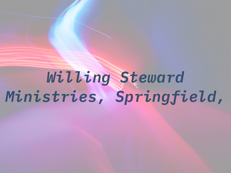 Willing Steward Ministries, Springfield, VA