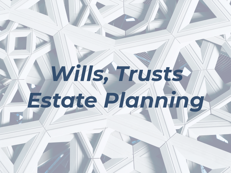 Wills, Trusts & Estate Planning
