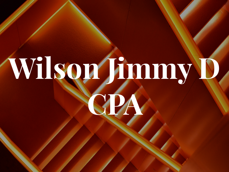 Wilson Jimmy D CPA