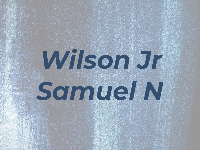 Wilson Jr Samuel N