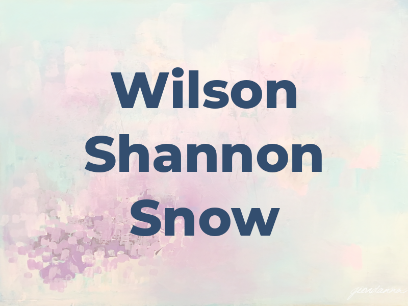 Wilson Shannon & Snow