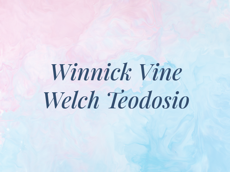 Winnick Vine Welch & Teodosio