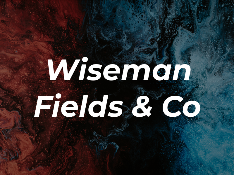 Wiseman Fields & Co