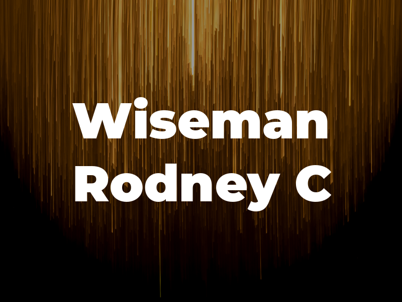 Wiseman Rodney C