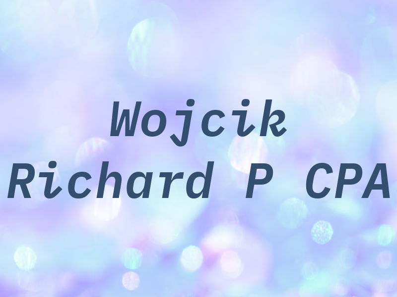 Wojcik Richard P CPA