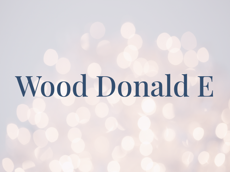 Wood Donald E