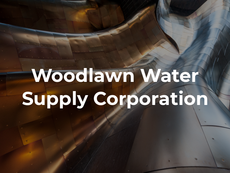 Woodlawn Water Supply Corporation