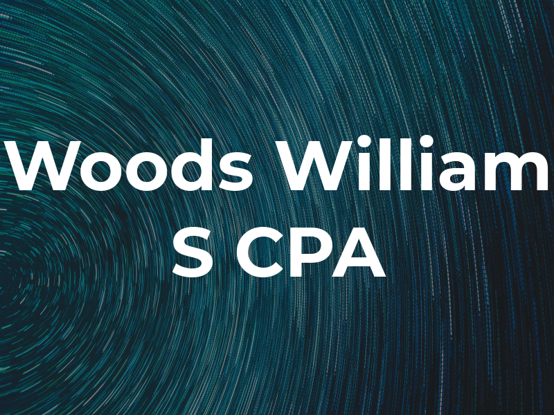 Woods William S CPA