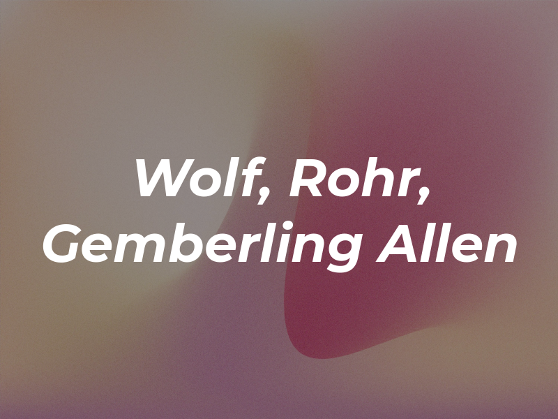 Wolf, Rohr, Gemberling & Allen