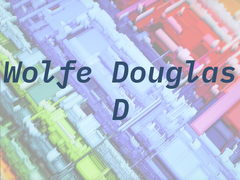 Wolfe Douglas D