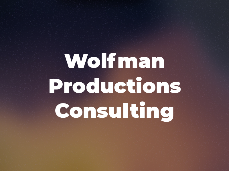 Wolfman Productions & Consulting