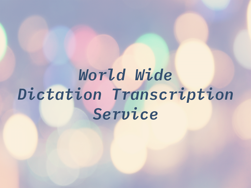 World Wide Dictation and Transcription Service