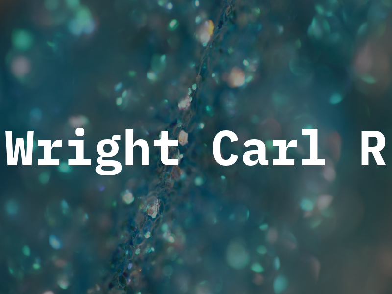 Wright Carl R