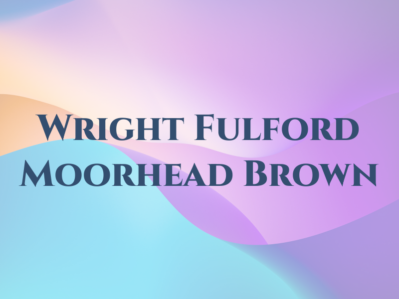 Wright Fulford Moorhead & Brown