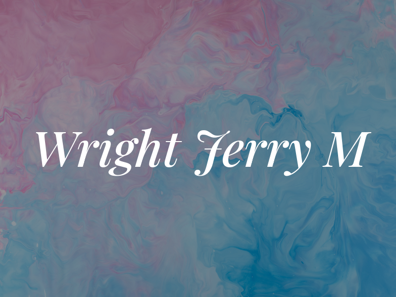 Wright Jerry M