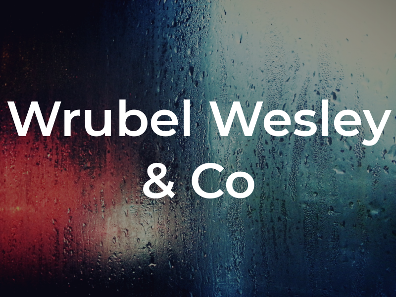 Wrubel Wesley & Co